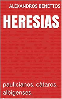 Livro Heresias : paulicianos, cátaros, albigenses, bogomilos