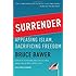 Surrender: Appeasing Islam, Sacrificing Freedom