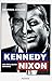 Kennedy/Nixon : Les meilleurs ennemis by