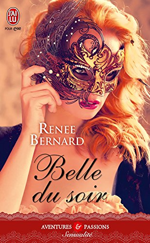 Belle du soir (J'ai lu Aventures & Passions t. 10706) (French Edition) Belle du soir (J'ai lu Aventures & Passions t. 10706) (French Edition)