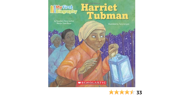 My First Biography Harriet Tubman Bauer Marion Dane Lyon Tammie Amazon Com Books