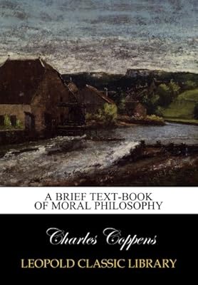 A brief text-book of moral philosophy