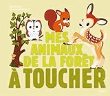 Mes animaux de la forêt à toucher by 