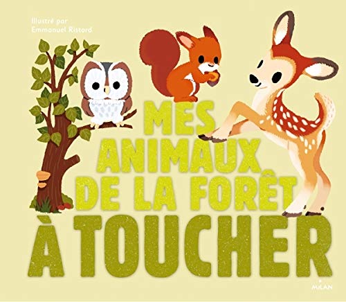 Mes animaux de la forêt à toucher by Milan