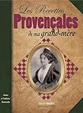 Recettes Provencales de ma Grand-MÃ¨re (French Edition) by 
