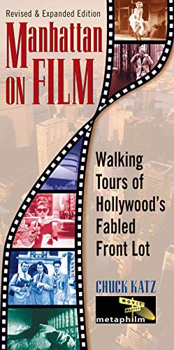 Manhattan on Film Updated Edition : Walking Tours of Hollywood's Fabled Front Lot (Limelight) (Best Chicago Walking Tours)