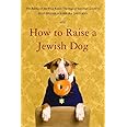 How to Raise a Jewish Dog