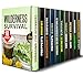 Wilderness Survival Box Set (10 in 1): Your Guide to the Essentials of Surviving Outdoors (Sustainable Living & Homesteading)
