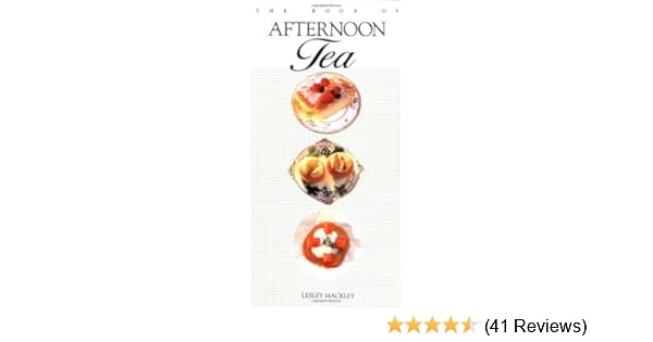 The Book Of Afternoon Tea By Unknown 7 31 1992 Amazon Com Books
