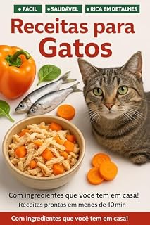 Livro As melhores Receitas para a saúde do seu Gato!