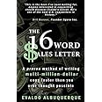 The 16-Word Sales Letter™: A proven method of writing multi-million-dollar copy faster than you ever thought possible