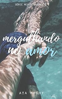 Livro Mergulhando no Amor (Mergulhadores Livro 1)