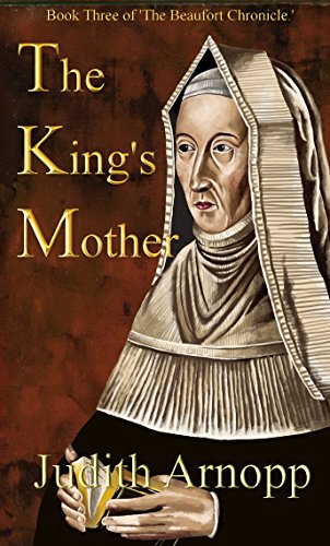 BEST The King's Mother: Book Three of The Beaufort Chronicle (The Beaufort Chronicles 3) [R.A.R]