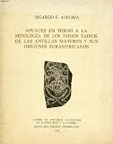 Apuntes en torno a la mitología de los indios taínos de las Antillas Mayores y sus orígenes suramericanos