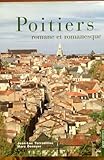 Poitiers: romane et romanesque by 