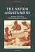 The Nation and its Ruins: Antiquity, Archaeology, and National Imagination in Greece (Classical Pres by