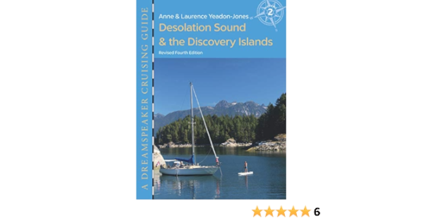 Desolation Sound The Discovery Islands Yeadon Jones Anne Yeadon Jones Laurence 9781550177909 Books Amazon Ca