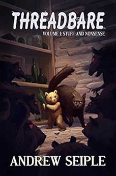 Threadbare Volume 1: Stuff and Nonsense by [Seiple, Andrew]