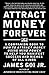 Attract Money Forever: A Companion Book to How to Attract Money Using Mind Power to Help You Manifes by James Goi Jr.