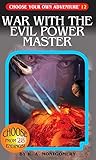 War with the Evil Power Master (Choose Your Own Adventure #12)
