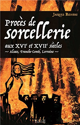 Procès de sorcellerie aux XVIe-XVIIe siècles dans les terres de l'Est