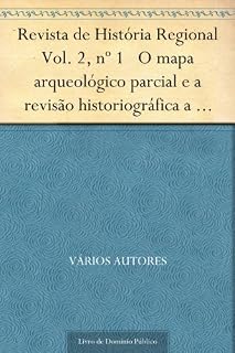 Livro Revista de História Regional Vol. 2, nº 1 O mapa arqueológico parcial e a revisão historiográfica a respeito das ocupações indígenas pré-históricas no município de Porto Alegre, Rio Grande do Sul