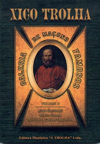 Livro Galeria De Maçons Famosos Volume 3