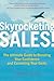 Skyrocketing Sales!: The Ultimate Guide to Boosting Your Confidence and Exceeding Your Goals - Book by Debbie Allen