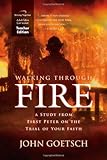 Walking Through Fire Curriculum (Teacher Edition): A Study from First Peter on the Trial of Your Faith
