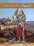 Paperback Lives of the Saints: The Middle Ages (Catholic Children's Classics, Volume 3) Book