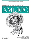 Programming Web Services with XML-RPC: Creating Web Application Gateways by 