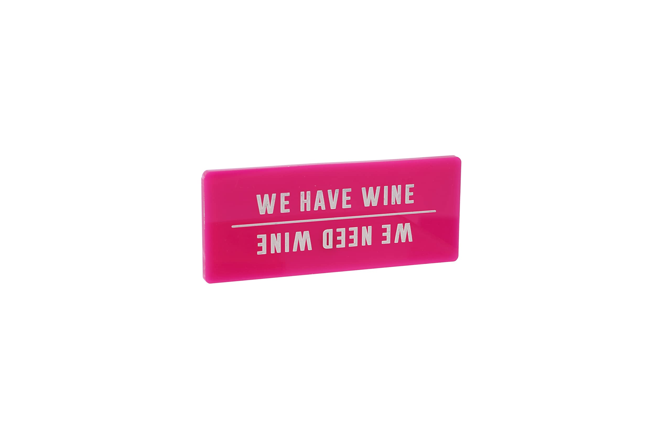 CGB Giftware | Fridge Magnet | 'We Have Wine or We Need Wine' | Pink | Drink | Gift For Home | It’s A Sign Range | Item No. GB06622