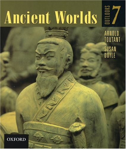 Outlooks 7 Ancient Worlds Toutant Arnold Doyle Susan 9780195414356 Books Ca