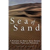 Sea of Sand: A History of Great Sand Dunes National Park and Preserve (Public Lands History Book 2) book cover