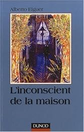 L' inconscient de la maison