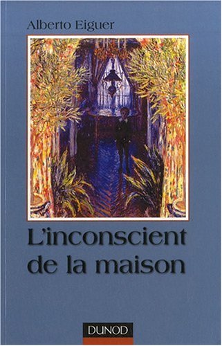 L' inconscient de la maison