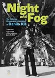 Night and Fog: The Collected Dramas and Screenplays of Danilo Kiš by 