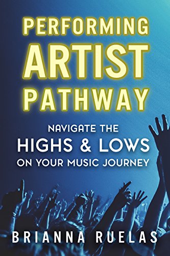 Performing Artist Pathway: Navigate The Highs & Lows On Your Music Journey