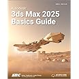Autodesk 3ds Max 2025 Basics Guide