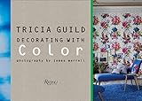 Tricia Guild: Decorating with Color