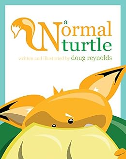 A Normal Turtle An Lgbtq Kid S Book Kindle Edition By Doug