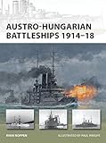 Austro-Hungarian Battleships 1914-18 (New Vanguard) by Ryan K. Noppen, Paul Wright