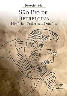 Devocionário São Pio de Pietrelcina: História e Poderosas Orações