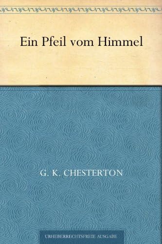 Ein Pfeil vom Himmel (German Edition) Kindle Edition