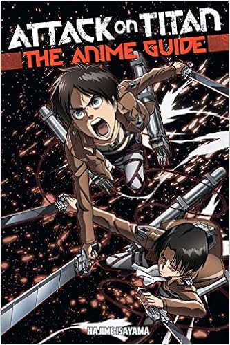 Attack On Titan The Anime Guide Amazon Co Uk Isayama Hajime 9781632363848 Books