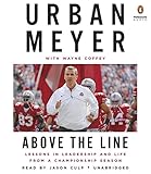 Above the Line: Lessons in Leadership and Life from a Championship Season