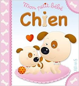Chien Mon Petit Bebe 1 French Edition Berkane Nadia Amazon Com Books Chien Mon Petit Bebe 1 French Edition Berkane Nadia Amazon Com Books