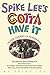 Spike Lee's Gotta Have It: Inside Guerrilla Filmmaking - Book by Spike Lee