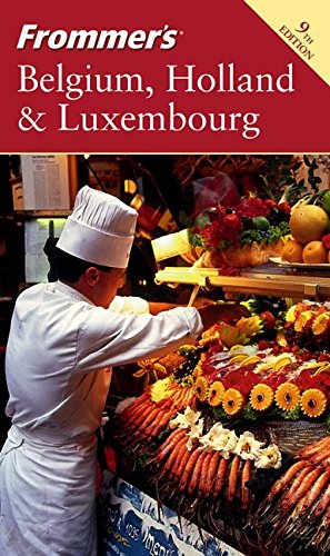 Frommer's Belgium, Holland & Luxembourg (Frommer's Complete Guides) by George McDonald