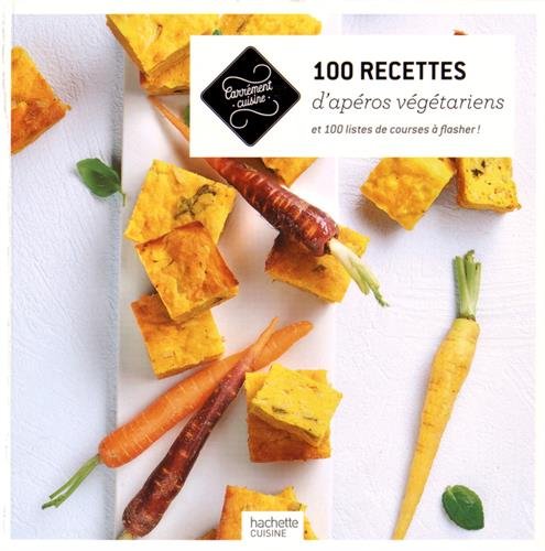 100 recettes d'apéros végétariens